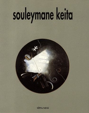 SOULEYMANE KEITA, LA REPRESENTATION DE L'ABSOLU