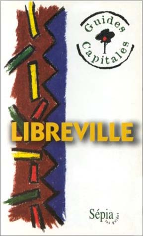 LIBREVILLE - GUIDES CAPITALES