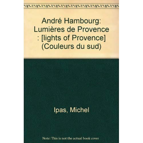 ANDRE HAMBOURG LUMIERES DE PROVENCE