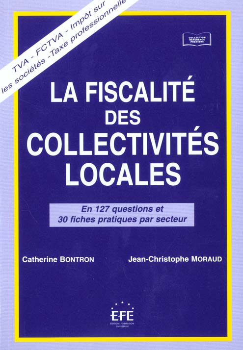 LA FISCALITE DES COLLECTIVITES LOCALES TVA, FCTVA, IMPOT SUR LES SOCIETES, TAXE PROFESSIONNELLE - EN