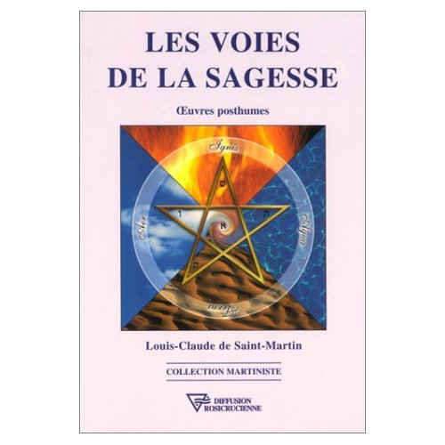 LES VOIES DE LA SAGESSE - OEUVRES POSTHUMES