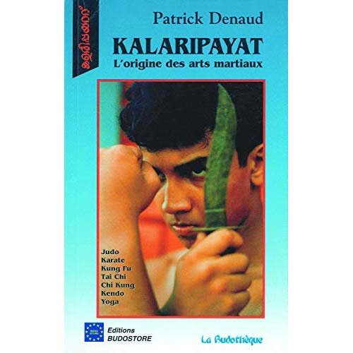 KALARIPAYAT, L'ORIGINE DES ARTS MARTIAUX