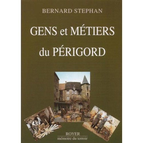 GENS ET METIERS DU PERIGORD