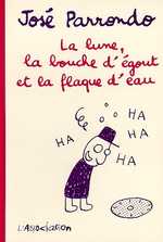 LA LUNE, LA BOUCHE D'EGOUT ET LA FLAQUE D'EAU