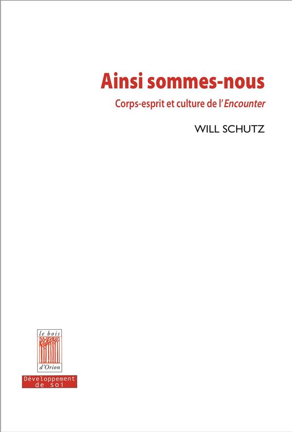 AINSI SOMMES-NOUS - CORPS-ESPRIT ET CULTURE DE L'ENCOUNTER