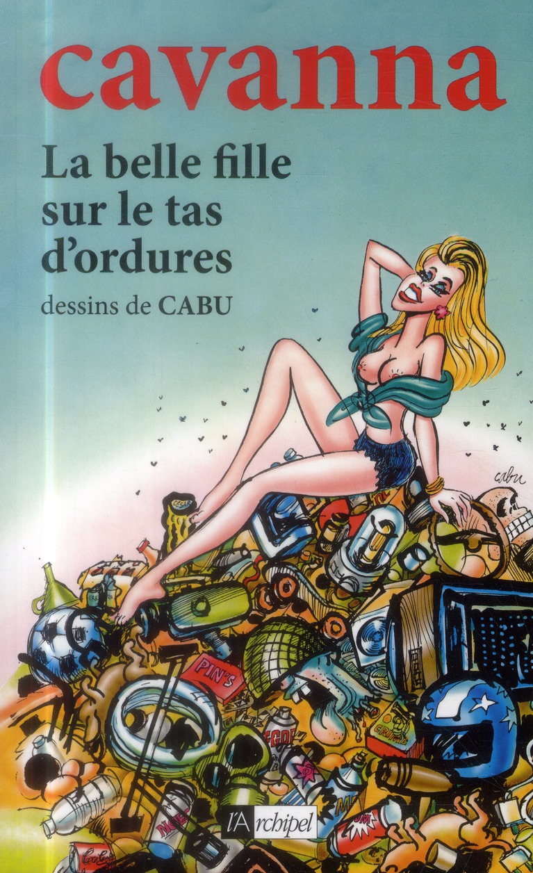 LA BELLE FILLE SUR LE TAS D ORDURES