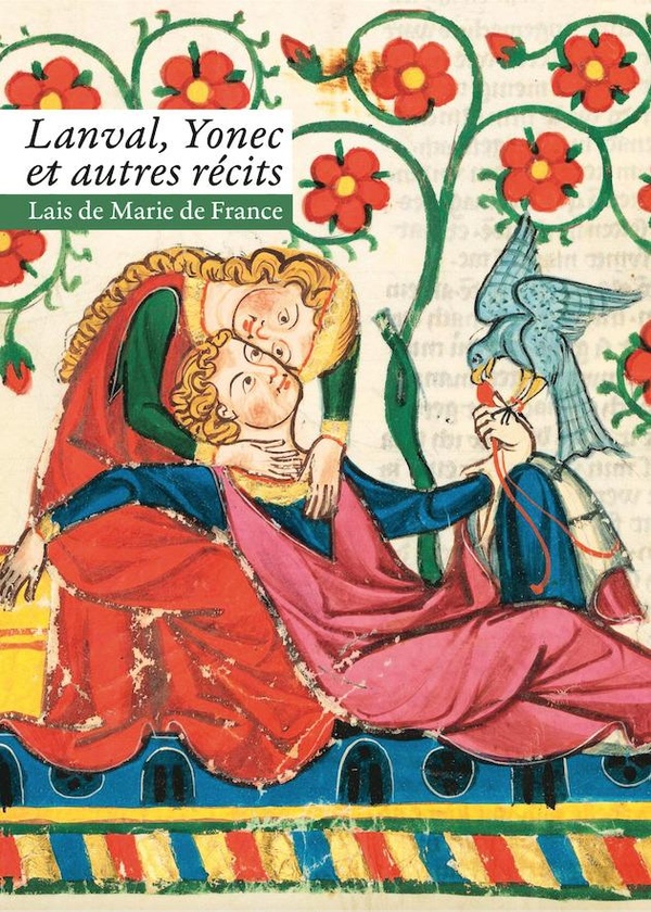 LANVAL, YONEC ET AUTRES RECITS - LAIS DE MARIE DE FRANCE