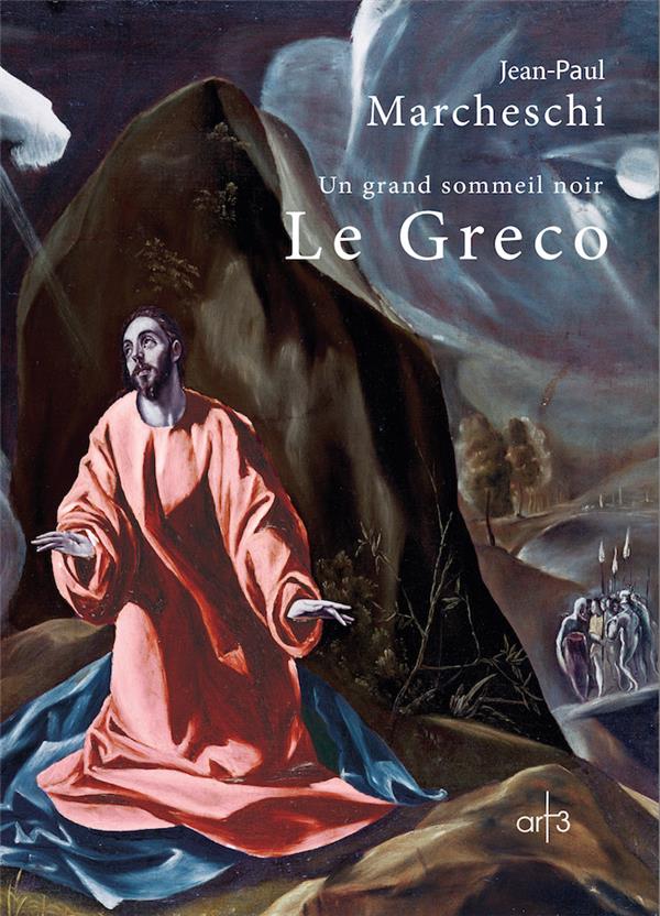 LE GRECO - UN GRAND SOMMEIL NOIR