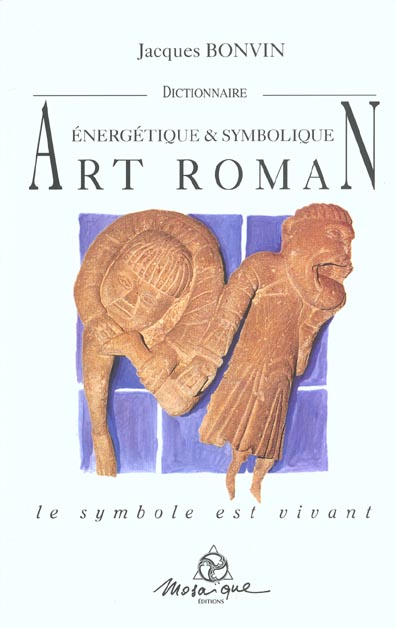 DICTIONNAIRE DE L'ART ROMAN - NVELLE ED.