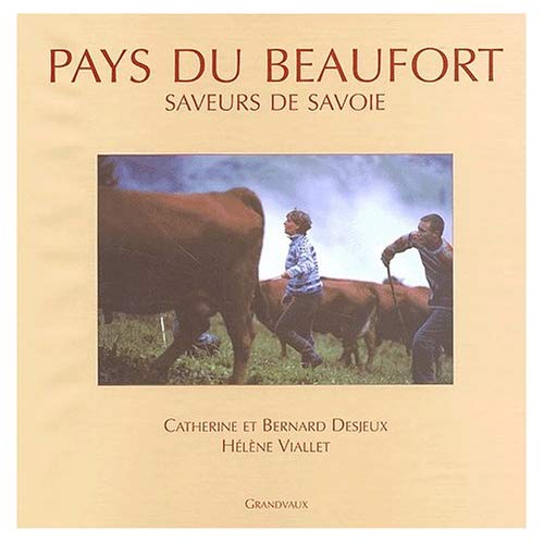 PAYS DU BEAUFORT - SAVEURS DE SAVOIE