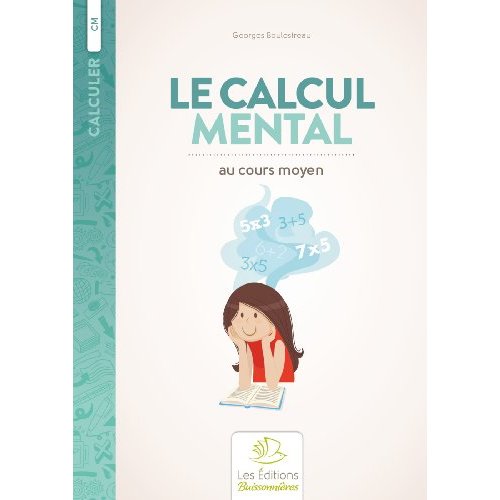 LE CALCUL MENTAL AU COURS MOYEN