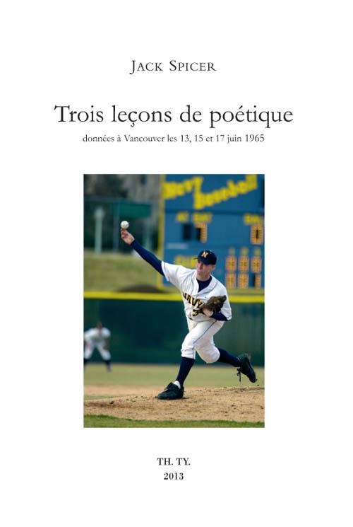 TROIS LECONS DE POETIQUE DONNEES A VANCOUVER LES 13, 15 ET 17 JUIN 1965