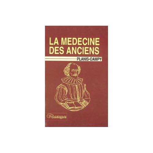 MEDECINE ALCHIMIQUE, LA - LA MEDECINE DES ANCIENS