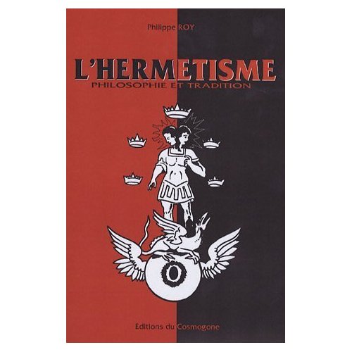 HERMETISME (L') PHILOSOPHIE ET TRADITION