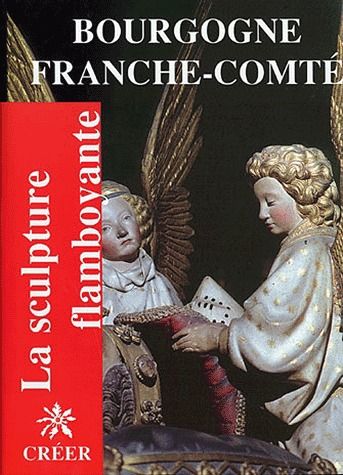 BOURGOGNE FRANCHE-COMTE FLAMBOYANTES