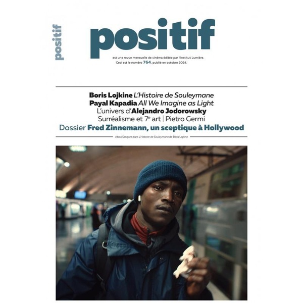 POSITIF N 764 : DOSSIER FRED ZINNEMANN, UN SCEPTIQUE A HOLLYWOOD - OCTOBRE 2024