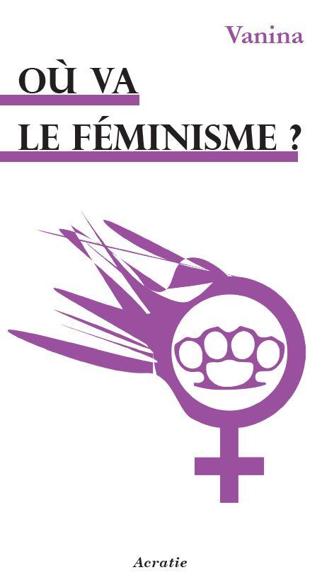 OU VA LE FEMINISME ?
