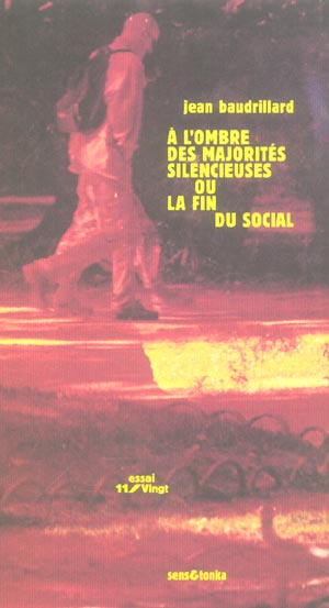 A L'OMBRE DES MAJORITES SILENCIEUSES OU LA FIN DU SOCIAL