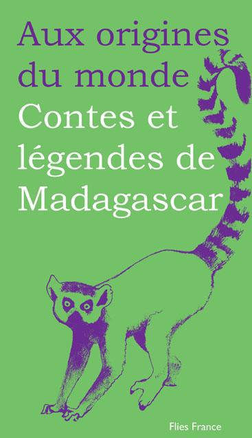 CONTES ET LEGENDES DE MADAGASCAR