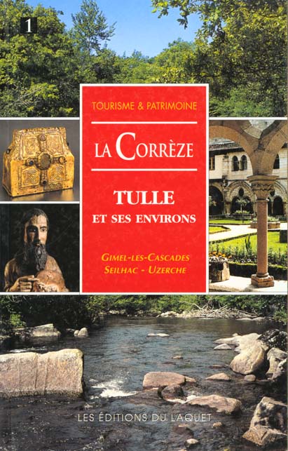 LA CORREZE TULLE EST SES ENVIRONS