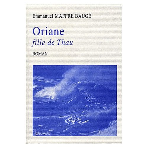 ORIANE, FILLE DE THAU