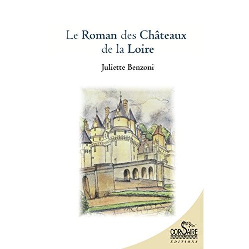 LE ROMAN DES CHATEAUX DE LA LOIRE