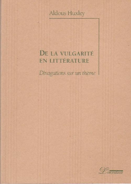 DE LA VULGARITE EN LITTERATURE - DIVAGATIONS SUR UN THEME