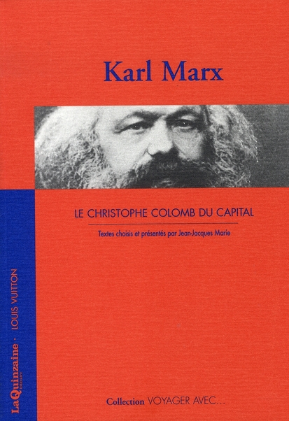 VOYAGER AVEC KARL MARX - CHRISTOPHE COLOMB DU CAPITAL