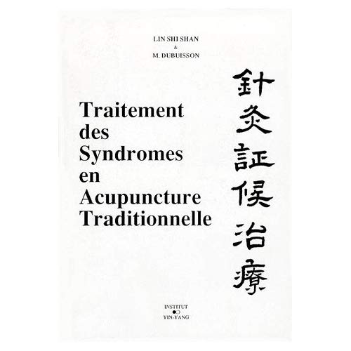 TRAITEMENT DES SYNDROMES EN ACUPUNCTURE TRADITIONNELLE