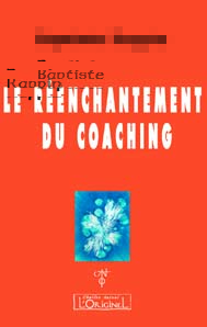 LE REENCHANTEMENT DU COACHING