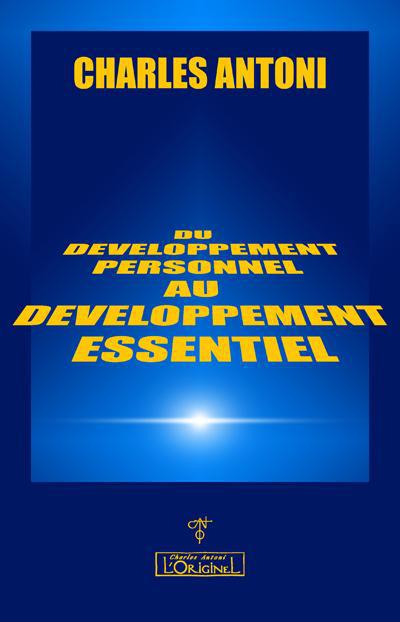 DU DEVELOPPEMENT PERSONNEL AU DEVELOPPEMENT ESSENTIEL