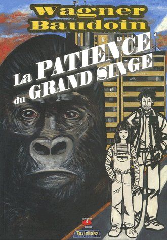 PATIENCE DU GRAND SINGE (LA)
