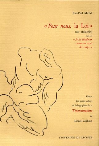 POUR NOUS, LA LOI (SUR HOLDERLIN)