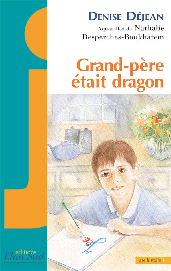 GRAND-PERE ETAIT DRAGON
