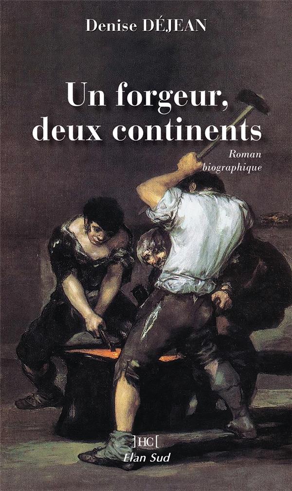 UN FORGEUR, DEUX CONTINENTS