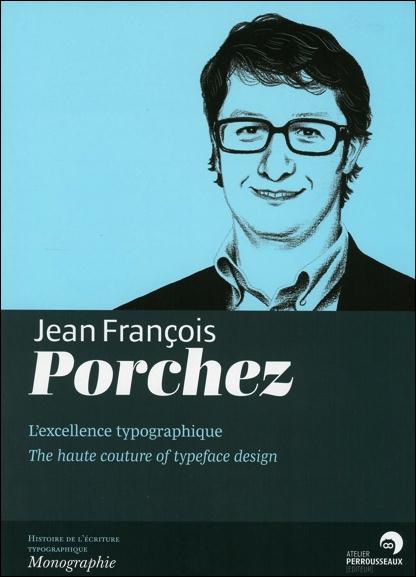 JEAN-FRANCOIS PORCHEZ - L'EXCELLENCE TYPOGRAPHIQUE