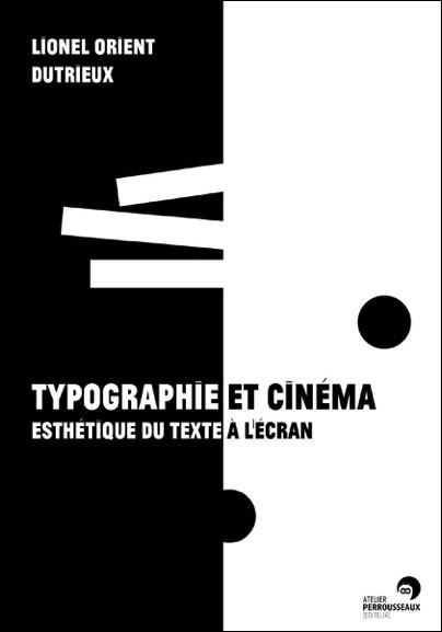 LA TYPOGRAPHIE AU CINEMA - ESTHETIQUE DU TEXTE A L'ECRAN