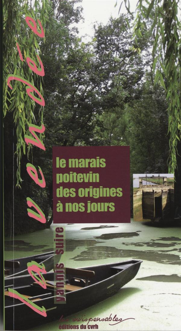 LE MARAIS POITEVIN DES ORIGINES A NOS JOURS