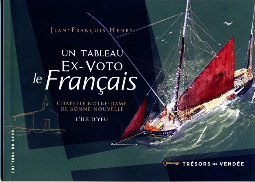 UN TABLEAU EX-VOTO LE FRANCAIS - CHAPELLE NOTRE-DAME DE BONNE-NOUVELLE