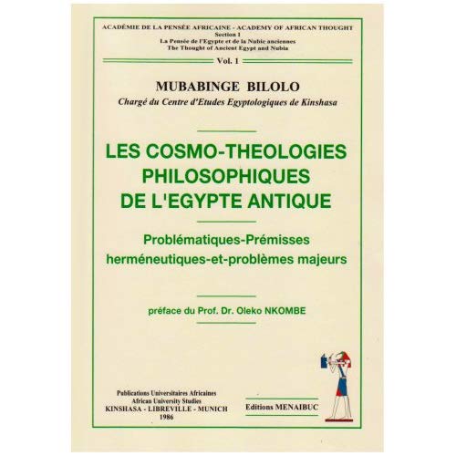 LES COSMO THEOLOGIES PHILOSOPHIQUES DE L EGYPTE ANTIQUE