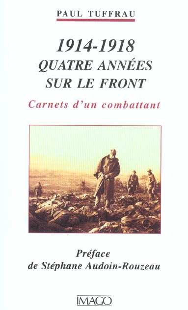 4 ANNEES SUR LE FRONT (1914-1918)