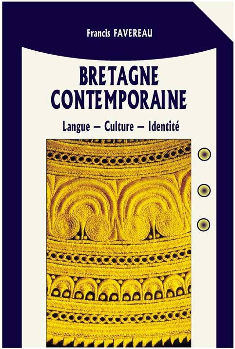 BRETAGNE CONTEMPORAINE - LANGUE, CULTURE ET IDENTITE
