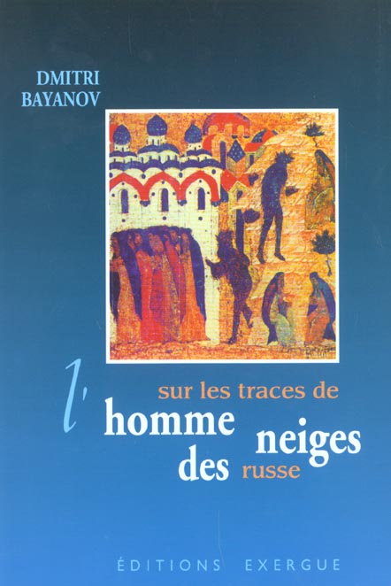 SUR LES TRACES DE L'HOMME DES NEIGES RUSSE