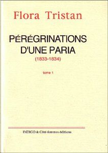 PEREGRINATIONS D'UNE PARIA (1833 -1834) TOME 1