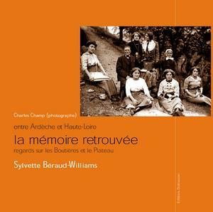 LA MEMOIRE RETROUVEE - REGARDS SUR LES BOUTIERES ET LE PLATEAU