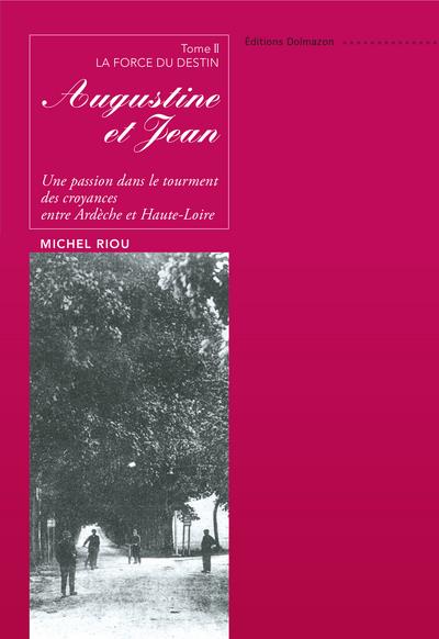 AUGUSTINE ET JEAN - TOME 2 - LA FORCE DU DESTIN