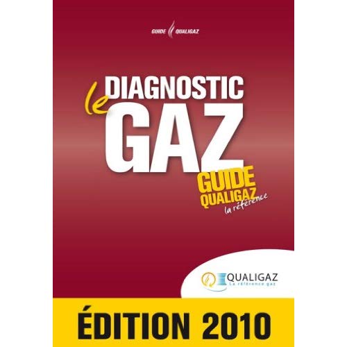 LE DIAGNOSTIC GAZ LE GUIDE QUALIGAZ