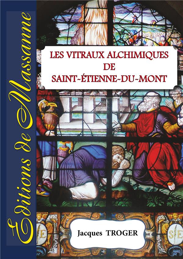 LES VITRAUX ALCHIMIQUES DE ST-ETIENNE-DU-MONT