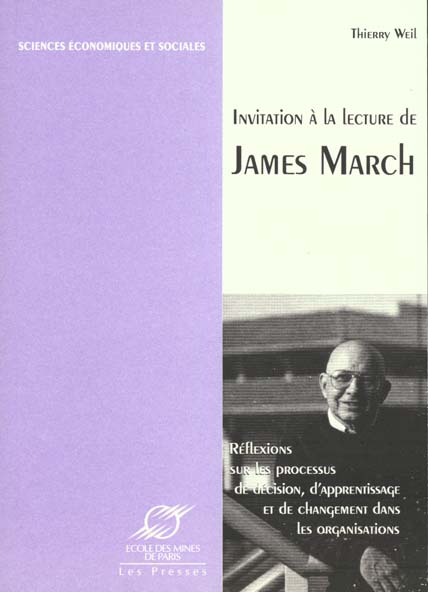 INVITATION A LA LECTURE DE JAMES MARCH - REFLEXIONS SUR LES PROCESSUS DE DECISION, D'APPRENTISSAGE