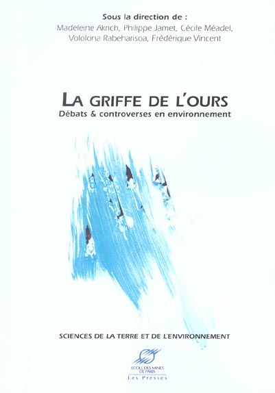 LA GRIFFE DE L'OURS - DEBATS ET CONTROVERSES EN ENVIRONNEMENT